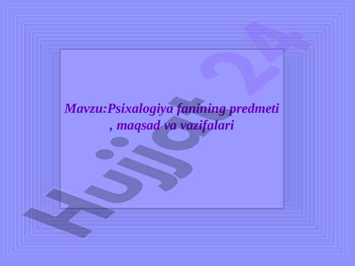 Psixologiya fanining predmeti va maqsadlari
