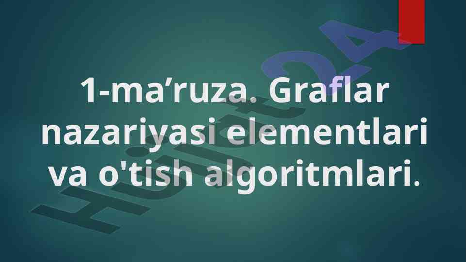 Graflar nazariyasi elementlari va o'tish algoritmlari