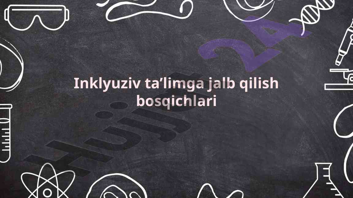 Inklyuziv Ta'limga Jalb Qilish Bosqichlari