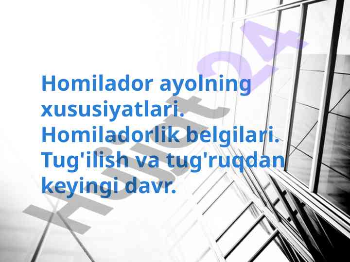 Homilador ayolning xususiyatlari va ehtiyojlari