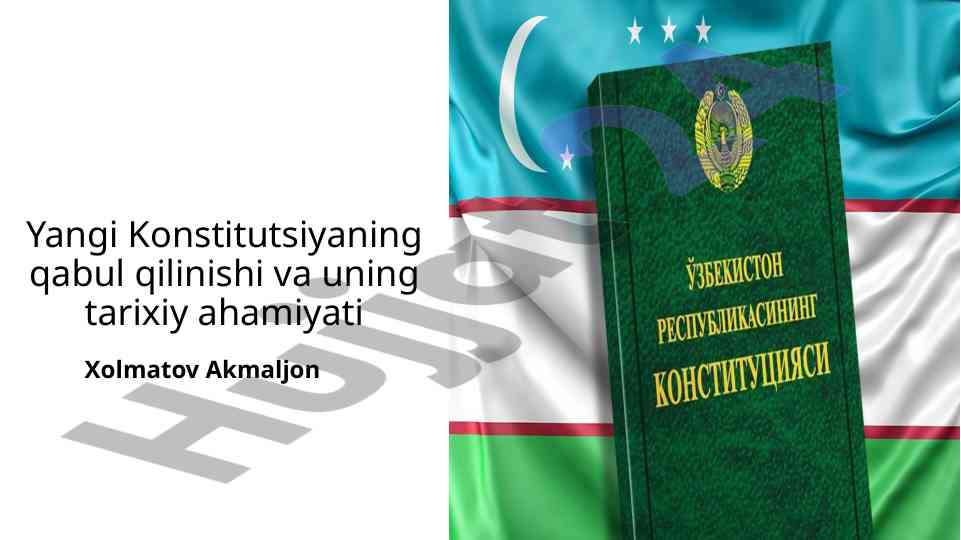 Yangi konstitutsiyaning qabul qilinishi va tarixiy ahamiyati