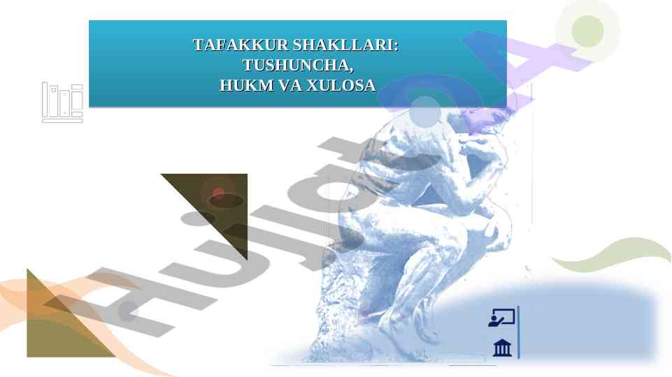 Falsafa tushunchalari va ularning mantiqiy usullari
