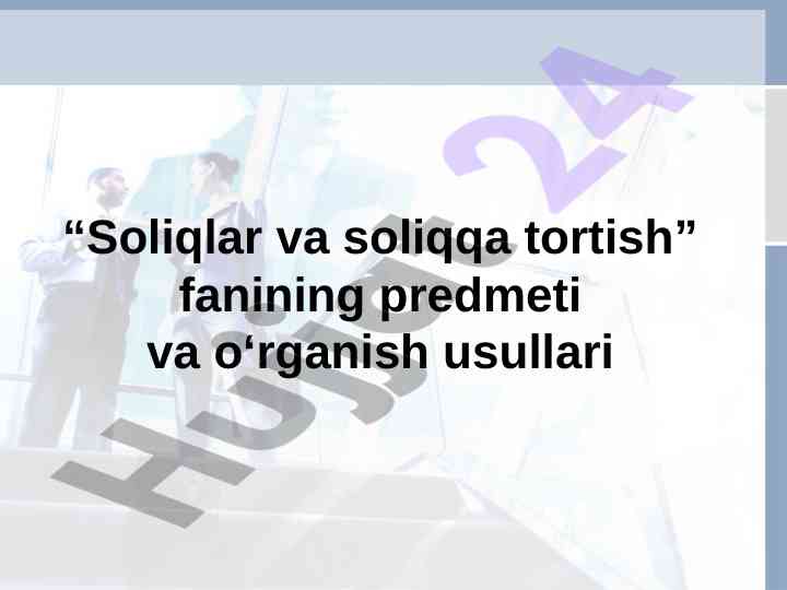 Soliqlar va soliqqa tortish fanining o‘rganish usullari