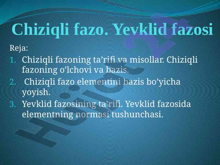 Chiziqli fazo va yevklid fazosi ta'rifi