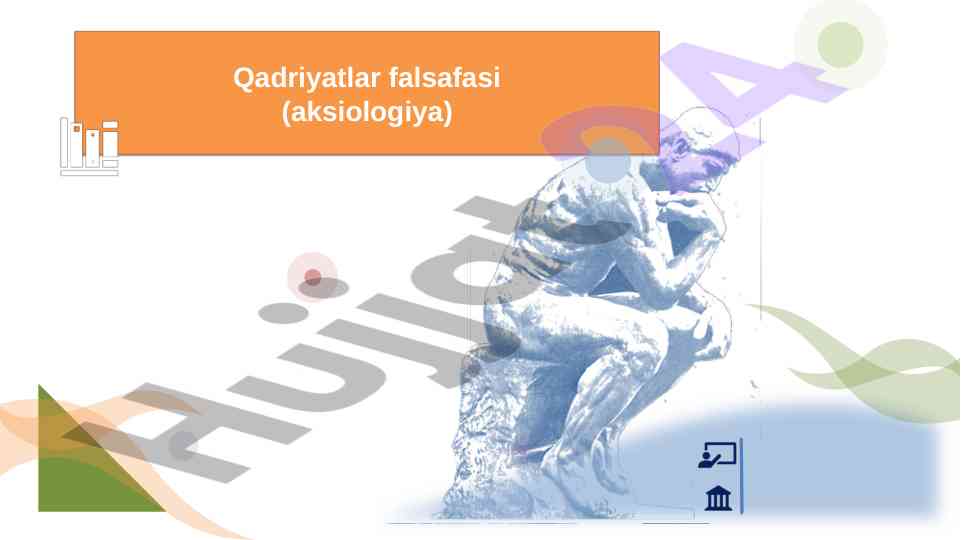 Qadriyatlar falsafasi va aksiologiya mavzulari