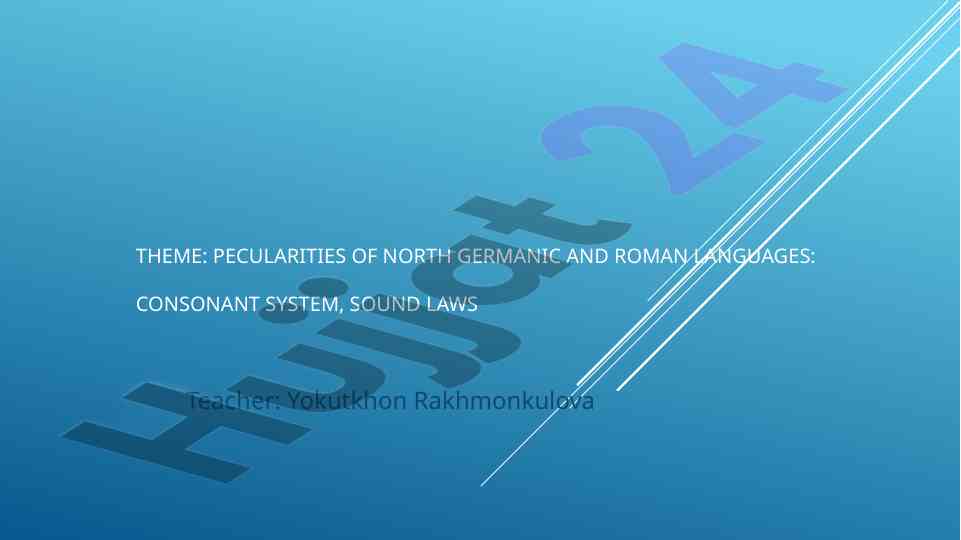Peculiarities of north germanic and roman languages