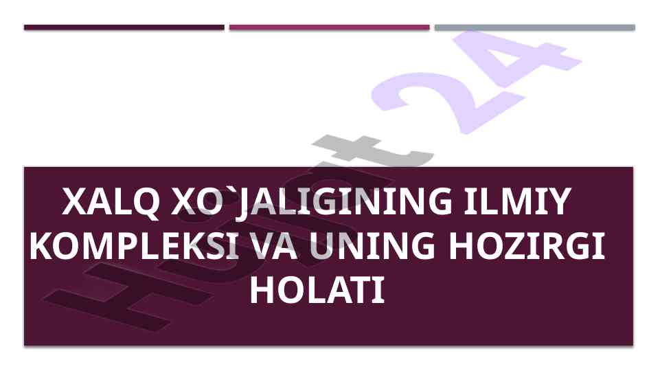 Xalq xo`jaligining ilmiy kompleksi hozirgi holati
