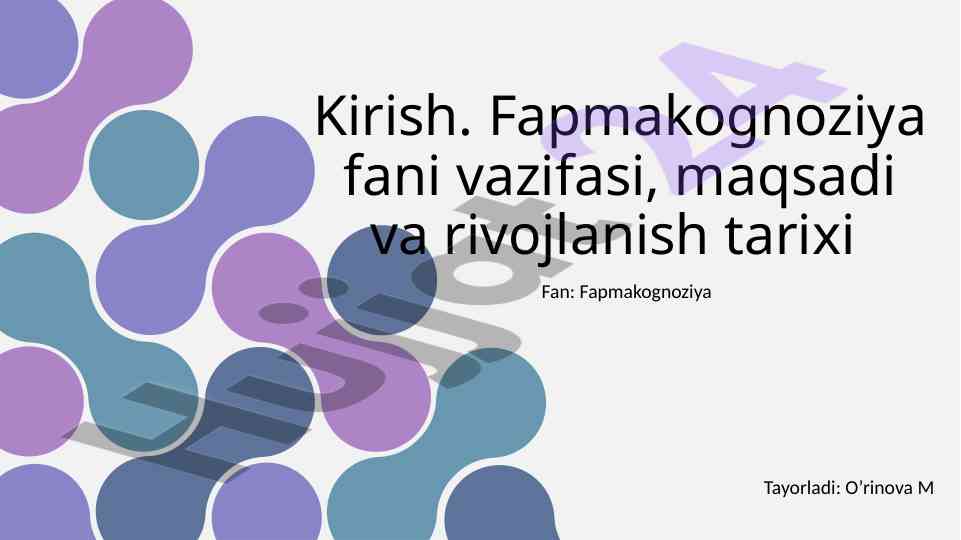 Fapmakognoziya fani maqsadi va rivojlanish tarixi