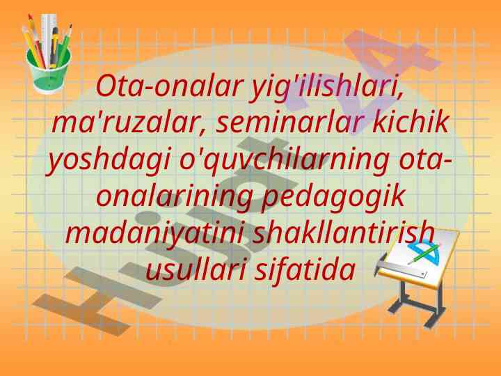 Ota-onalar yig'ilishlari va pedagogik madaniyat
