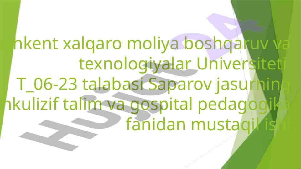 Inklusiv ta'lim va hospital pedagogika mustaqil ish