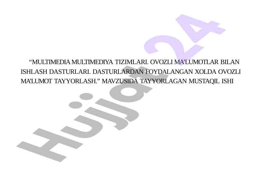 Multimedia tizimlari va ovozli ma'lumotlar