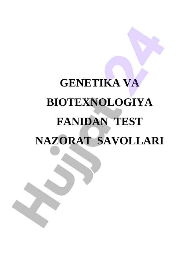 Genetika va biotexnologiya fani test savollari