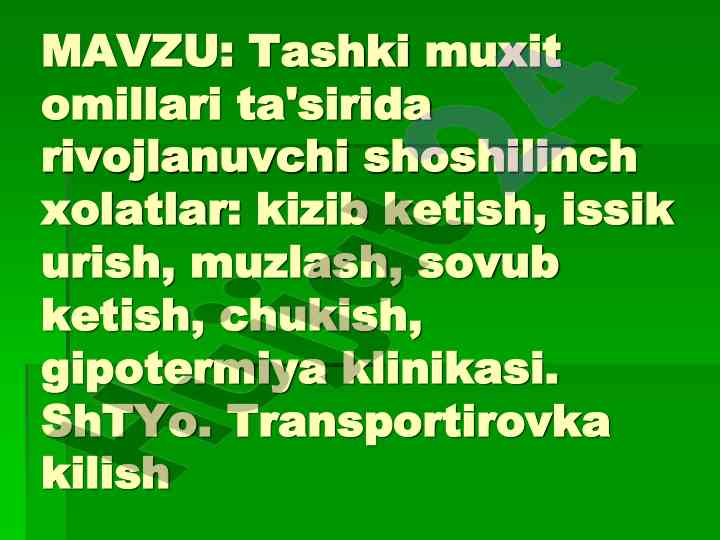 Tashqi muxit omillari va shoshilinch xolatlar
