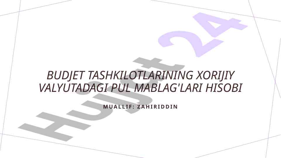 Budjet tashkilotlarining xorijiy valyutadagi hisobi