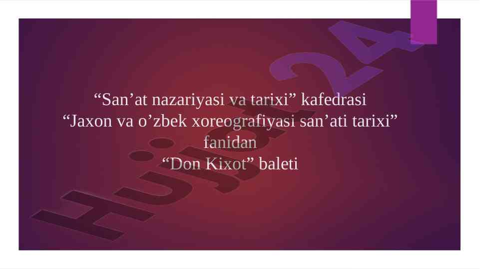 Don kixot baleti tarixi va xoreografiyasi