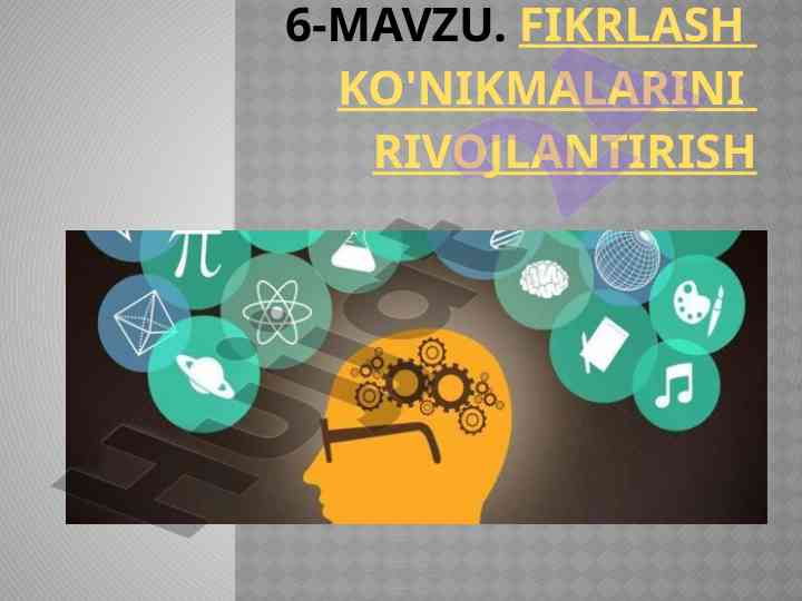 Fikrlash ko'nikmalarini rivojlantirish usullari