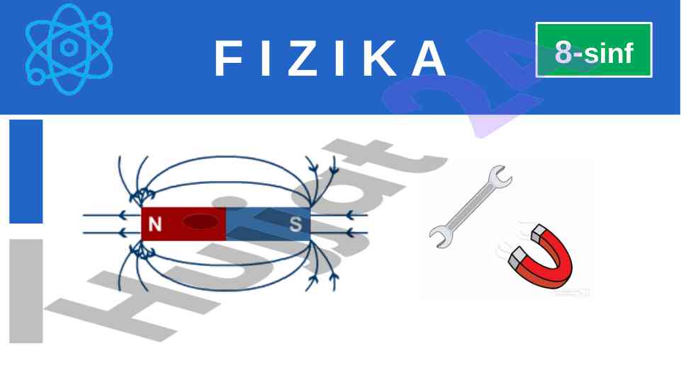 Fizika 8-sinf magnit maydoni parametrlari