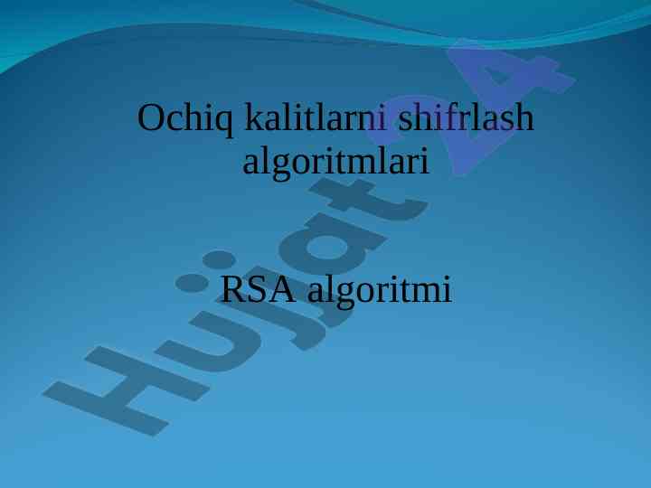 Ochiq kalitlarni shifrlash algoritmlari rsa algoritmi