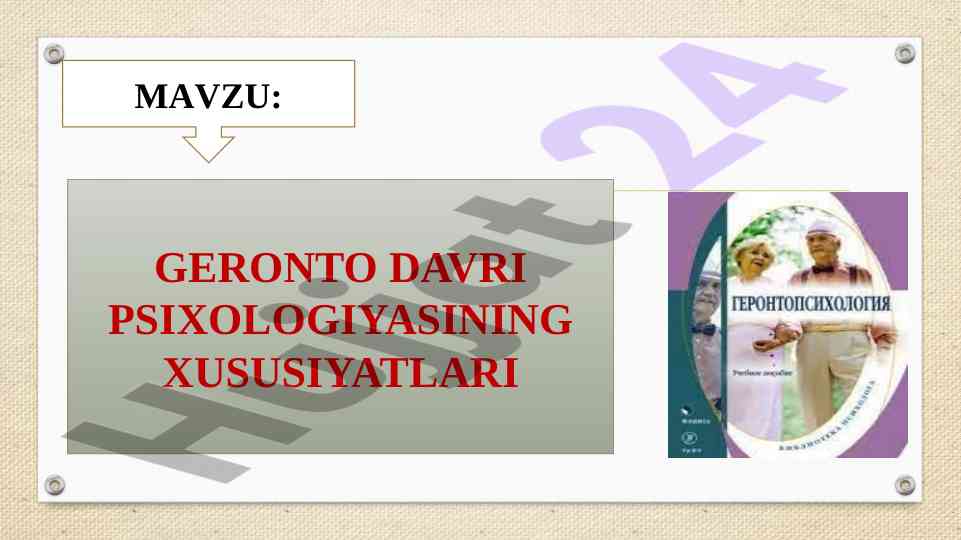 Gerontopsixologiya psixologiyasi asoslari va xususiyatlari