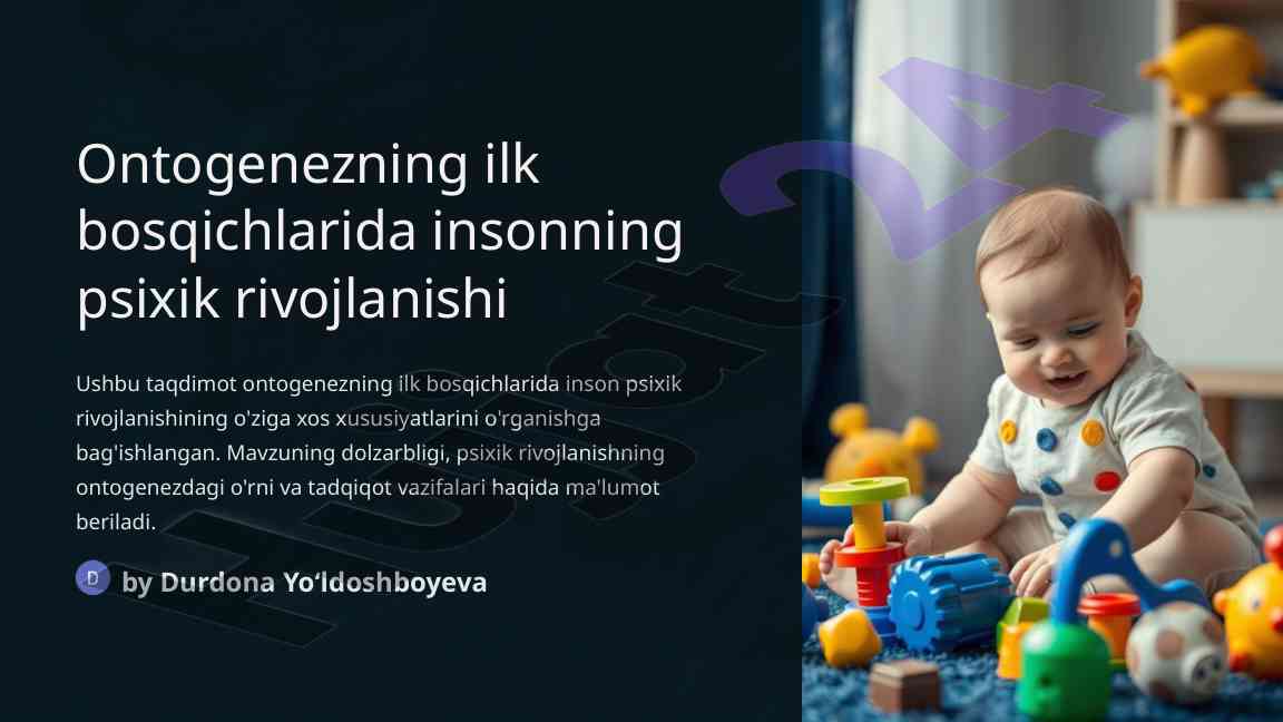 Ontogenezning ilk bosqichlarida insonning psixik rivojlanishi
