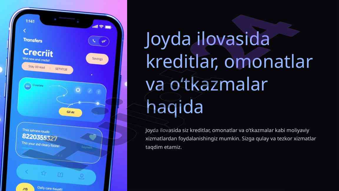 JOYDA: Kreditlar, omonatlar va o‘tkazmalar xizmatlari