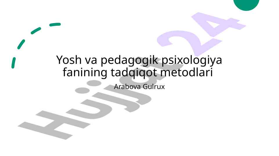 Asosiy tadqiqot metodlari pedagogik psixologiyada