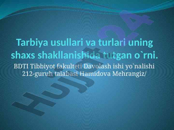 Tarbiya usullari va turlari shaxs shakllanishida