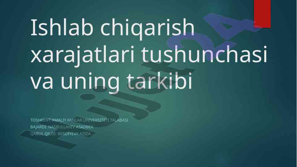 Ishlab chiqarish xarajatlari tushunchasi va tarkibi