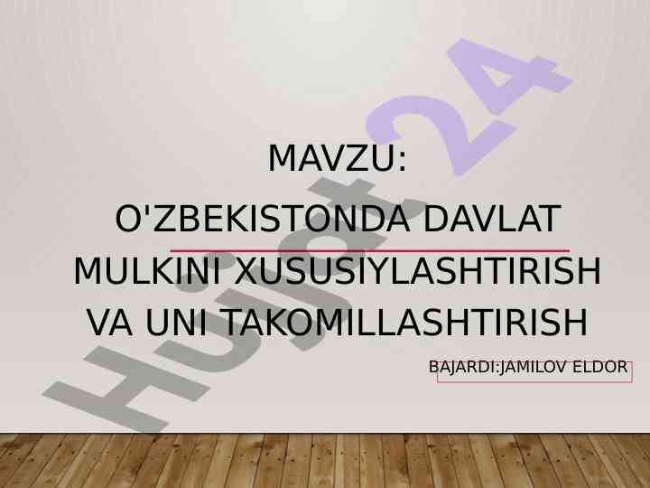 Davlat mulkini xususiylashtirish va takomillashtirish