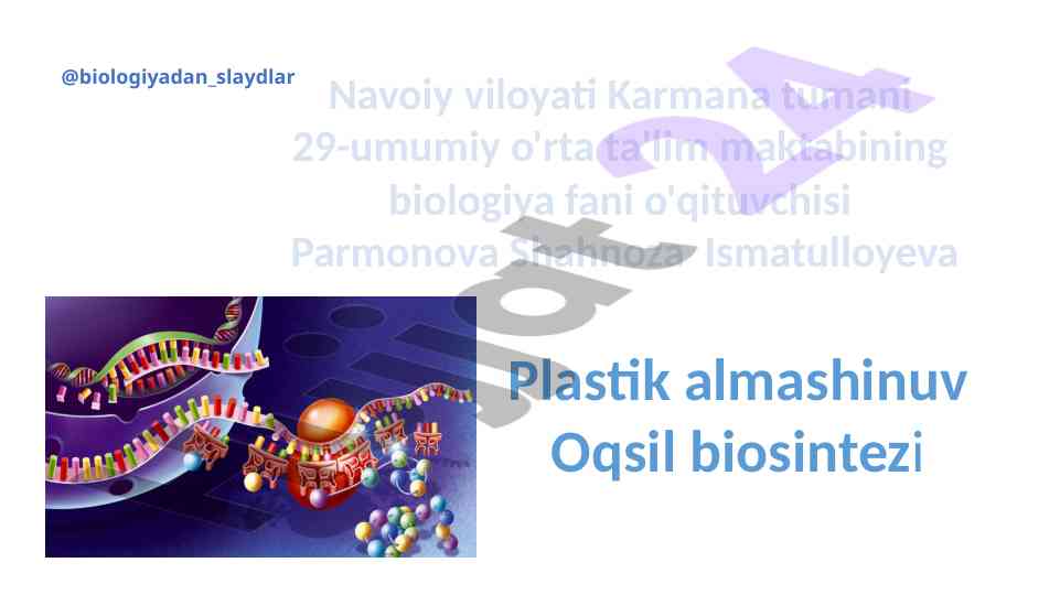 Plastik almashinuv oqsil biosintezi jarayonlari