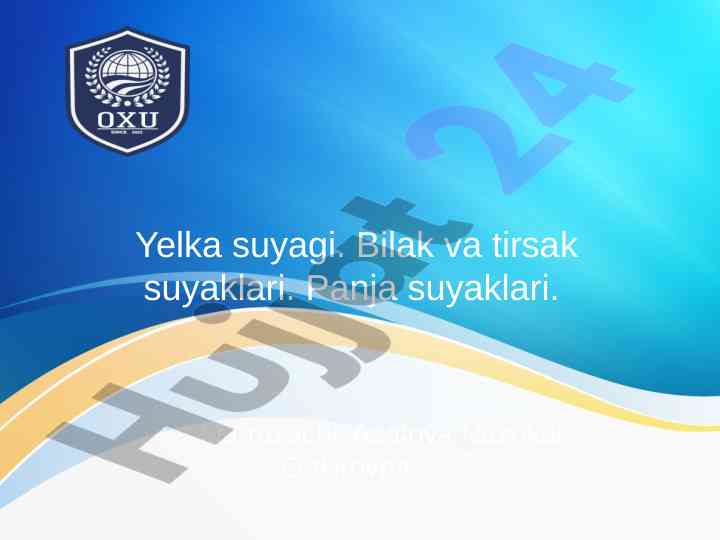 Yelka suyagi va qo’l suyaklari tahlili