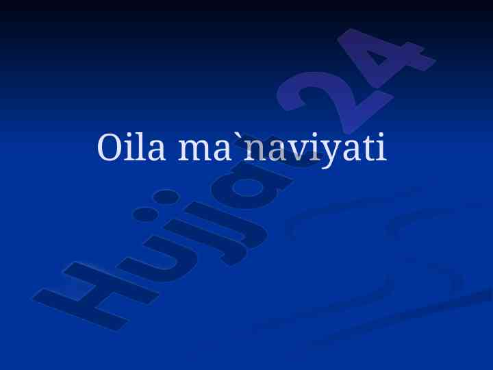 Oilaning jamiyatdagi roli va munosabatlar