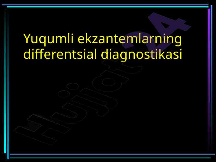 Ekzantemlarning differentsial diagnostikasi tahlili