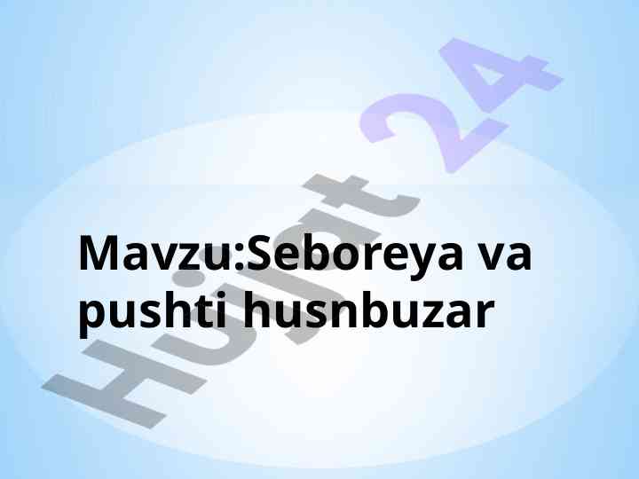 Seboreya va pushti husnbuzar kasaalligi buzilishi