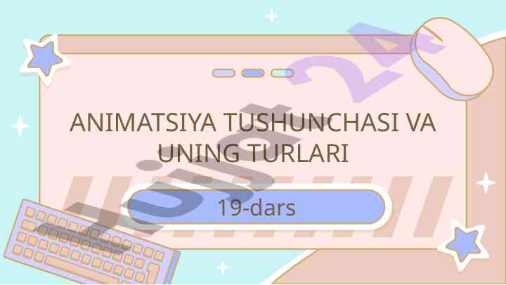 Animatsiya tushunchasi va uning turlari