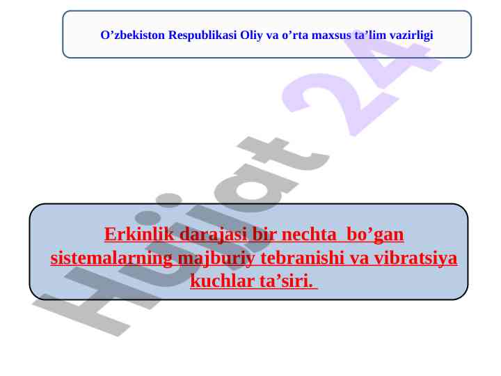 Majburiy tebranish va vibratsiya kuchlari tahlili