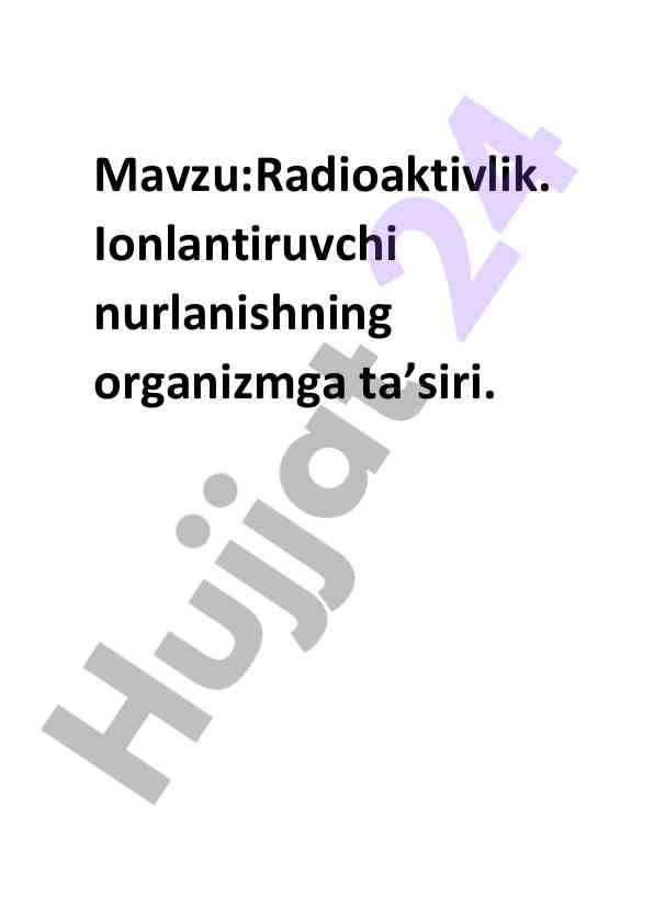 Radioaktivlik va ionlantiruvchi nurlanish ta’siri