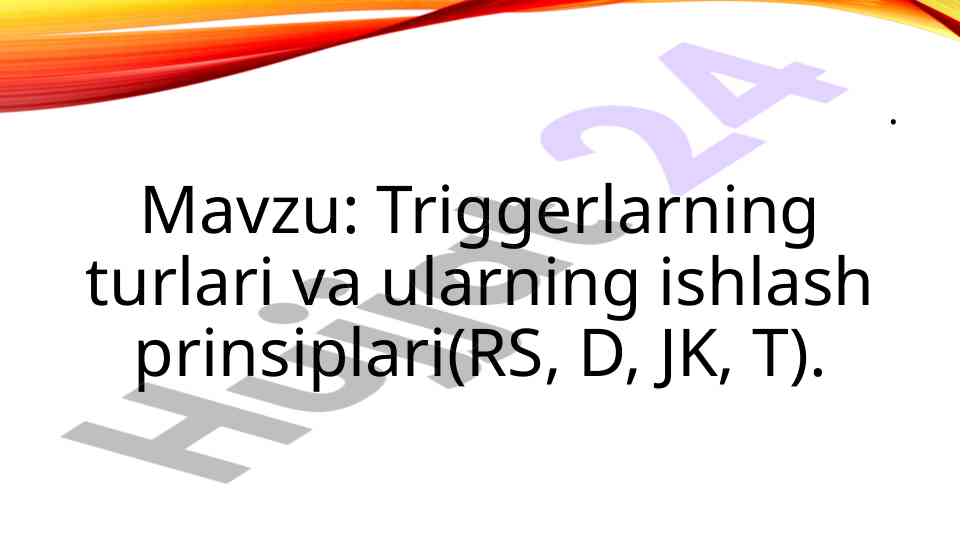 Triggerlarning turlari va ularning ishlash prinsiplari