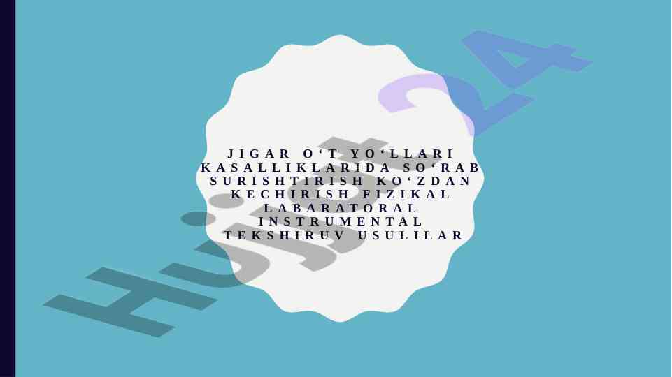 Jigar o't yo'llari kasalliklari bo'yicha tekshirish usullari