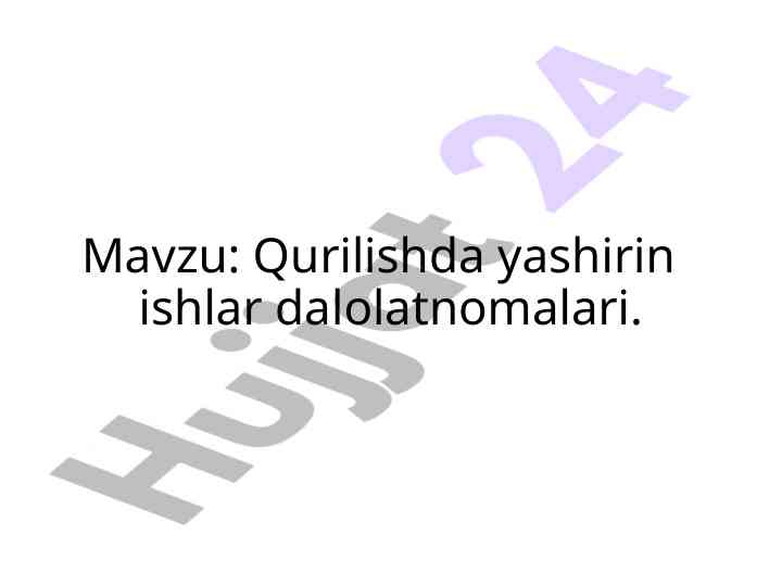 Qurilishda yashirin ishlar dalolatnomalari tahlili