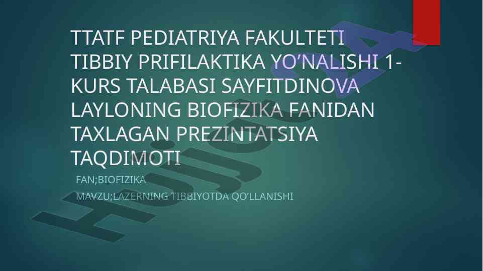 Lazerning tibbiyotda qo‘llanishi va ahamiyati
