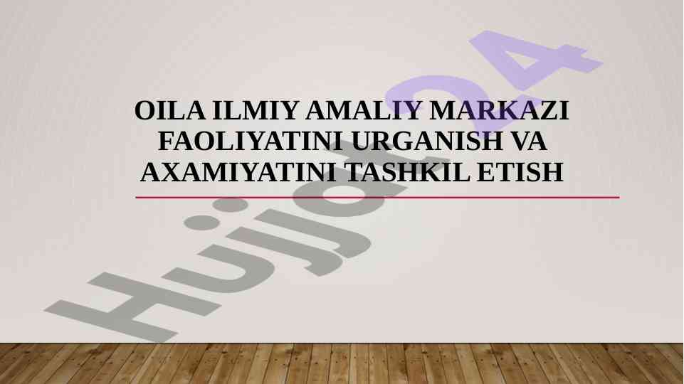 Oila Ilmiy Amaliy Markazi Faoliyati