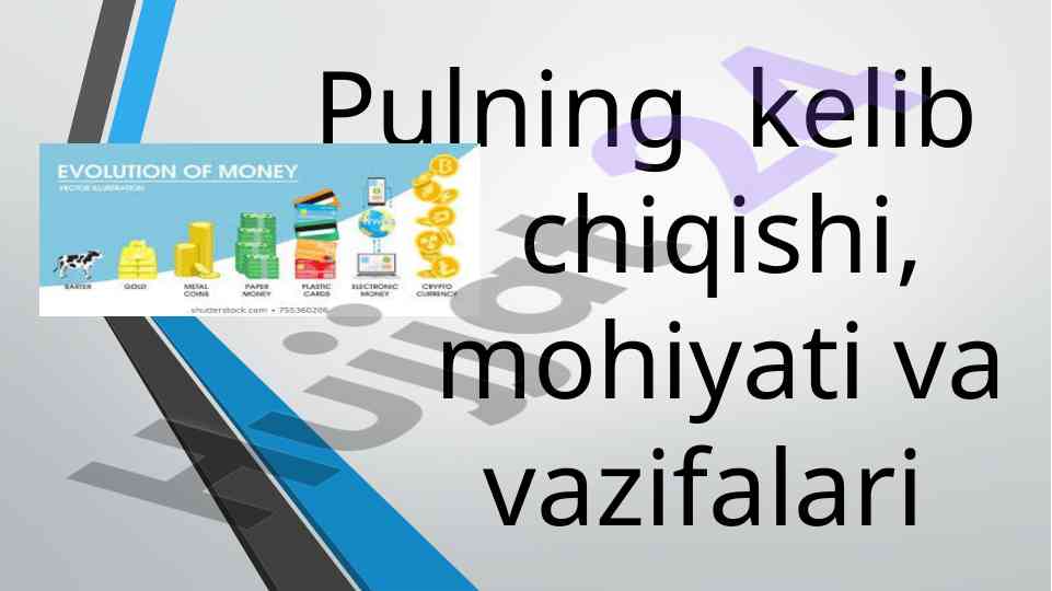 Pulning kelib chiqishi va ayirboshlash rivoji