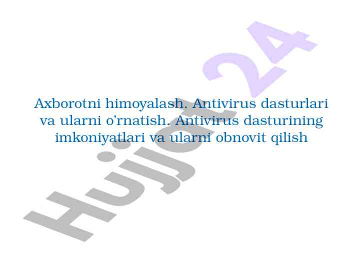 Axborotni himoyalash va antivirus dasturlari