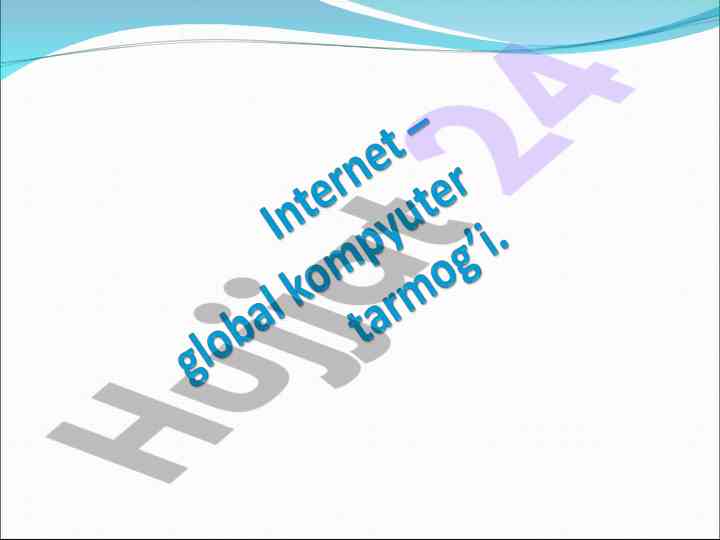 Internet nima? kompyuter tarmoqlari va tarixi
