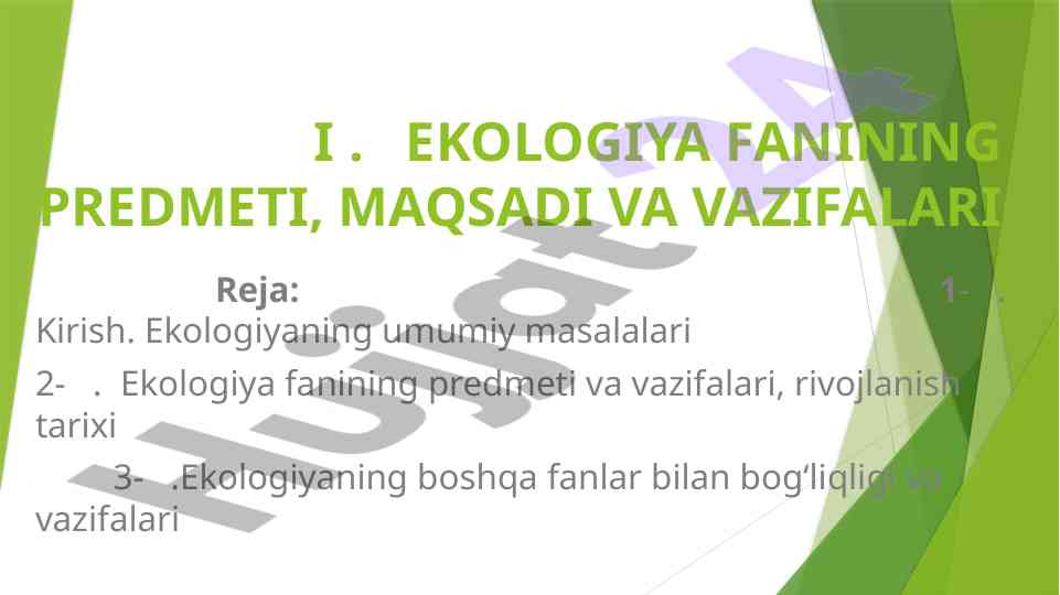 Ekologiya fanining predmeti va vazifalari haqida