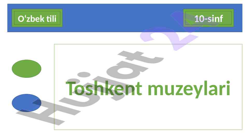 10-sinf o‘zbek tili toshkent muzeylari dars rejasi