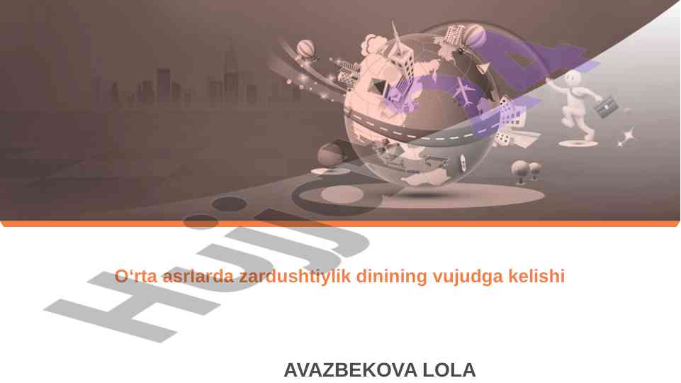 Oʻrta asrlarda zardushtiylik dinining vujudga kelishi