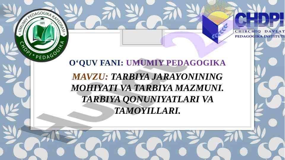 Tarbiya jarayonining mohiyati va tarbiya mazmuni