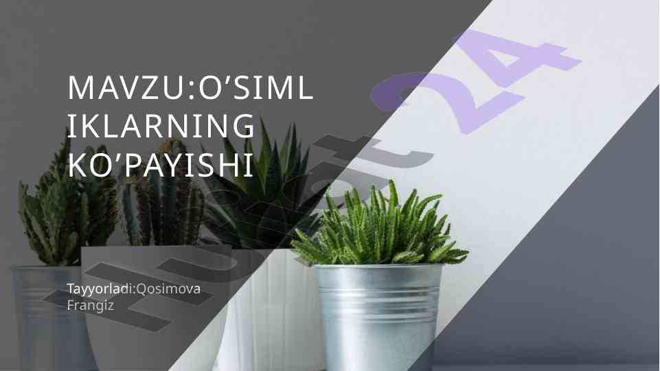 O'simliklarning ko'payishi tushunchasi va usullari